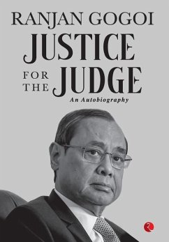 JUSTICE FOR THE JUDGE - Gogoi, Ranjan