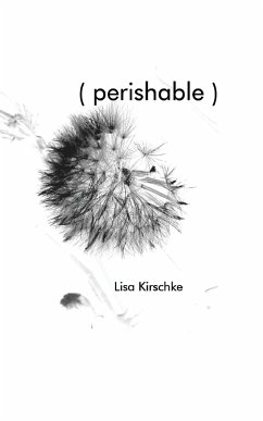 Perishable - Kirschke, Lisa