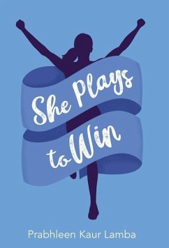 She Plays to Win - Lamba, Prabhleen Kaur