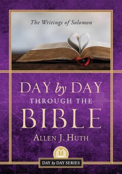Day by Day Through the Bible - Huth, Allen J.