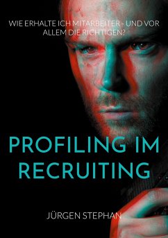 Profiling im Recruiting - Stephan, Jürgen