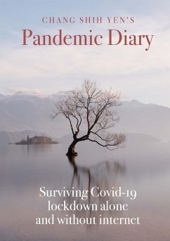 Chang Shih Yen's Pandemic Diary - Chang, Shih Yen