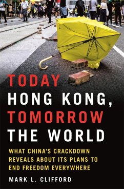 Today Hong Kong, Tomorrow the World (eBook, ePUB) - Clifford, Mark L.