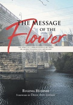 The Message of the Flower - Huebner, Eugenia