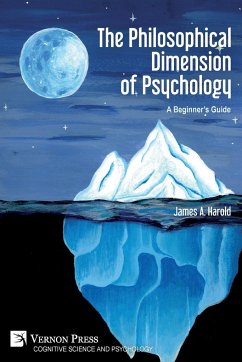 The Philosophical Dimension of Psychology - Harold, James A.