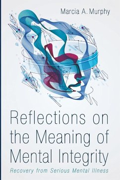 Reflections on the Meaning of Mental Integrity - Murphy, Marcia A.