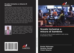 Scuole inclusive a misura di bambino - Wahungu, Daniel;Oanda, Ibrahim;Wawire, Violet