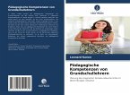 Pädagogische Kompetenzen von Grundschullehrern Pädagogische Kompetenzen von Grundschullehrern