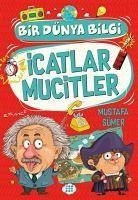 Icatlar Mucitler - Bir Dünya Bilgi - Sümer, Mustafa