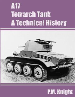 A17 Tetrarch Tank A Technical History - Knight, P. M.