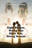 Right Woman, Wrong Man. Right Man, Wrong Woman