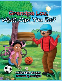 Grandpa Lou, What Can You Do? - Wright, Willie E.