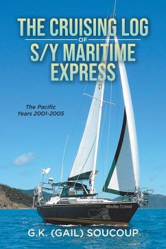The Cruising Log of S/Y Maritime Express - Soucoup, G. K. (Gail)