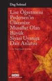 Lise Ögretmeni Pedersenin Ülkemize Musallat Olan Büyük Siyasi Uyanisa Dair Anlatisi