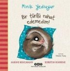 Bir Türlü Rahat Edemedim - Minik Yediuyur