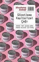 Gözetleme Kapitalizmi Cagi - Zuboff, Shoshana