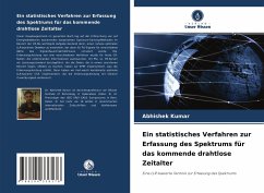 Ein statistisches Verfahren zur Erfassung des Spektrums für das kommende drahtlose Zeitalter - Kumar, Abhishek