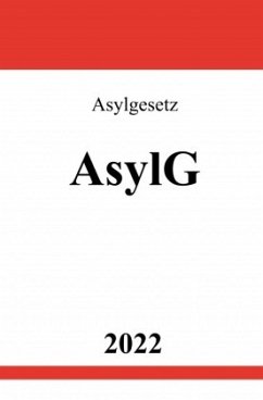 Asylgesetz AsylG 2022 - Studier, Ronny
