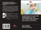 Évaluation de la capacité d'étanchéité et des microfuites des scellants pour puits et fissures