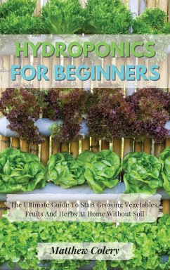 HYDROPONICS FOR BEGINNERS - Colery, Matthew