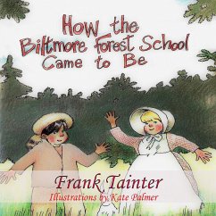 How the Biltmore Forest School Came To Be - Tainter, Frank