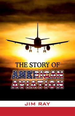The Story of American Aviation - Ray, Jim