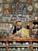 Öyle Bir Gecer Zaman Ki - Perker, M. K.