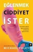 Eglenmek Ciddiyet Ister - Foley, Michael