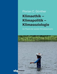 Klimaethik - Klimapolitik - Klimasoziologie - Günther, Florian