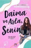 Daima ve Asla Senin - Wibberley, Emily; Siegemund-Broka, Austin