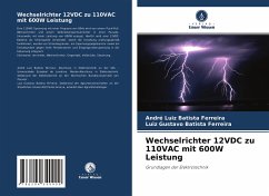 Wechselrichter 12VDC zu 110VAC mit 600W Leistung - Batista Ferreira, André Luiz;Batista Ferreira, Luiz Gustavo