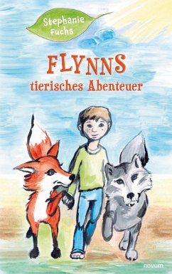 Flynns tierisches Abenteuer - Fuchs, Stephanie