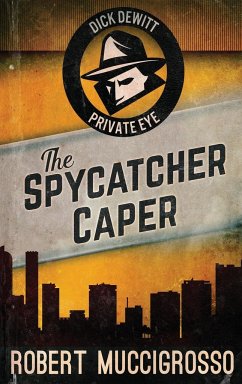 The Spycatcher Caper - Muccigrosso, Robert