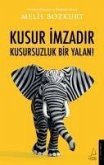 Kusur Imzadir Kusursuzluk Bir Yalan