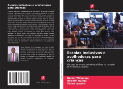 Escolas inclusivas e acolhedoras para crianças - Wahungu, Daniel;Oanda, Ibrahim;Wawire, Violet