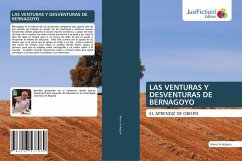 LAS VENTURAS Y DESVENTURAS DE BERNAGOYO - Holguin, Marco A