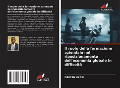 Il ruolo della formazione aziendale nel riposizionamento dell'economia globale in difficoltà - Ukabi, Obeten