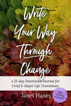 Write Your Way Through Change - Haney, Janet