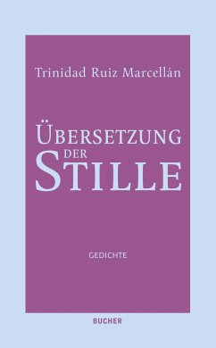 Übersetzung der Stille - Trinidad, Ruiz Marcellán