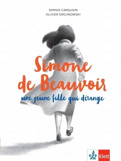 Simone de Beauvoir, une jeune fille qui dérange - Carquain, Sophie;Grojnowski, Oliver
