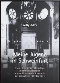 Meine Jugend in Schweinfurt - Adler, Willy