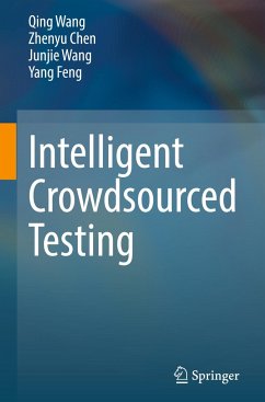 Intelligent Crowdsourced Testing - Wang, Qing;Chen, Zhenyu;Wang, Junjie