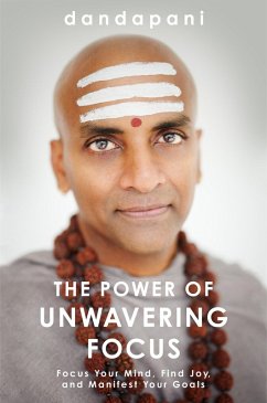 The Power of Unwavering Focus (eBook, ePUB) - Dandapani