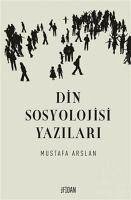 Din Sosyolojisi Yazilari - Arslan, Mustafa