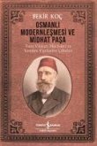 Osmanli Modernlesmesi ve Midhat Pasa