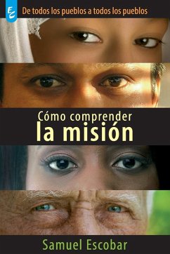 CÓMO COMPRENDER LA MISIÓN - Escobar, Samuel