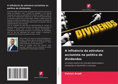 A influência da estrutura accionista na política de dividendos - Arndt, Patrick