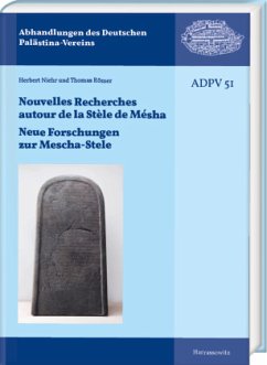 Nouvelles Recherches autour de la Stèle de Mésha. Neue Forschungen zur Mescha-Stele - Niehr, Herbert;Römer, Thomas