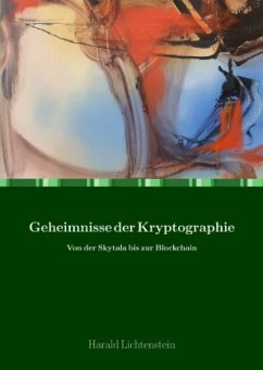 Geheimnisse der Kryptographie - Lichtenstein, Harald