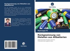 Rückgewinnung von Metallen aus Altbatterien - M., Mylarappa